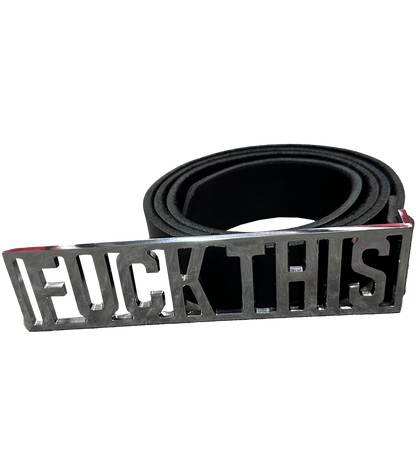 ★ LIMITED ★ FUCK THIS BELT